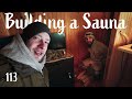 Building another Sauna | Helping a Friend in Need