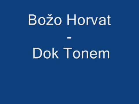 Božo Horvat - Dok Tonem - YouTube Luka Vidović