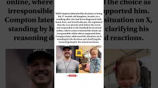 Will Compton Defends Bringing His 17-Month-Old Daughter to Wedding Amid Backlash #WillCompton