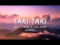 DJ Snake - Taki Taki (Lyrics) ft. Selena Gomez, Ozuna, Cardi B