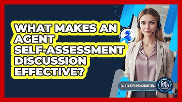 What Makes An Agent Self-Assessment Discussion Effective?