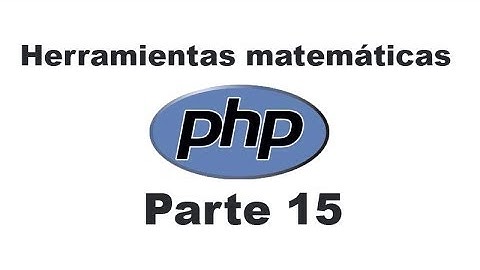 Curso de PHP 15 - Herramientas matemáticas
