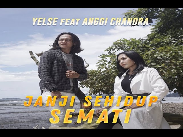 YELSE feat ANGGI CHANDRA - JANJI SEHIDUP SEMATI || OFFICIAL LIRIK & COVER class=