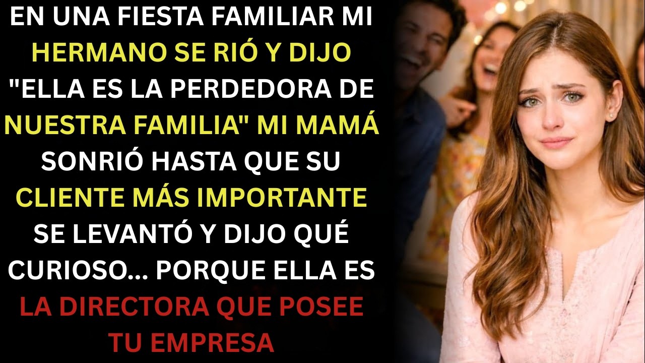 En una fiesta familiar, mi hermano rio y dijo: 