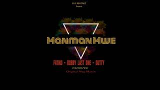 FATMO feat. BOBBY LAST ONE ,DUTTY - MANMAN MWE