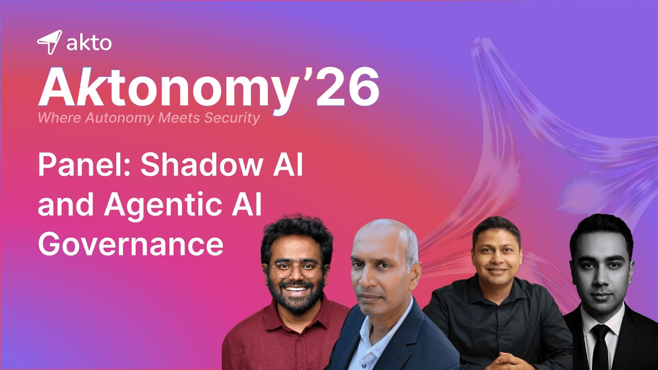 2. Panel: Agentic AI Security “The visibility gap”| Aktonomy'26: The Agentic AI Security Summit 2026