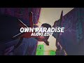 Own paradise  lxaes edit audio