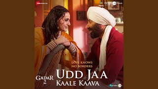 Video thumbnail of "Udit Narayan - Udd Jaa Kaale Kaava (From "Gadar 2")"