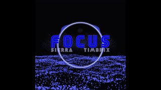Sierra & TimBrix - Focus