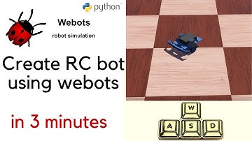 Make RC Bot in 3 minutes using Webots