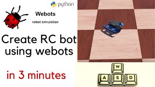 Make RC Bot in 3 minutes using Webots