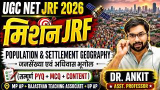 UGC NET GEOGRAPHY REVISION MARATHON | POPULATION AND SETTLEMENT GEOGRAPHY REVISION BY ANKIT SIR