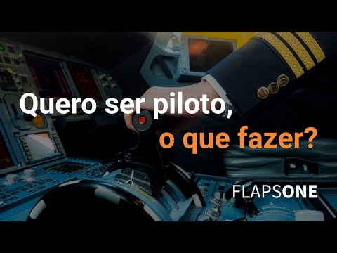 Quero ser piloto, o que fazer? - @FlapsOne - [HD]