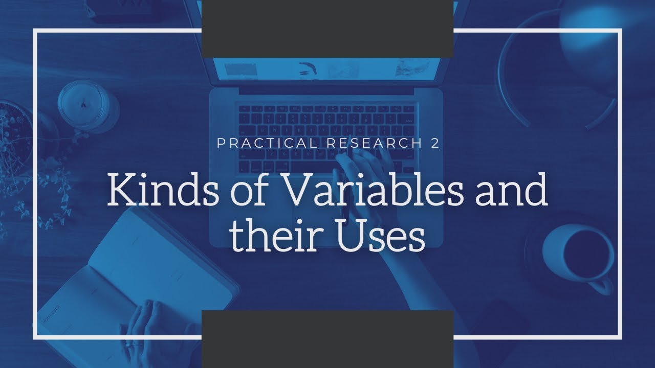 Kinds of Variables and Their Uses - YouTube