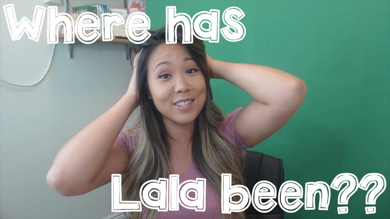Lala explains why she's been MIA from YouTube! YouTube