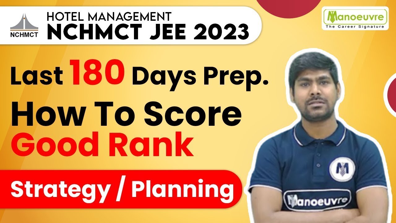 NCHMCT JEE 2023 - Last 180 Days Preparation | How To Score Good Rank ...