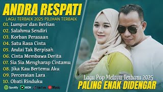 Download Lagu ANDRA RESPATI - LUMPUR DAN BERLIAN- FULL ALBUM TERBAIK 2025 ||  || LAGU SLOW 2025#ontrending MP3