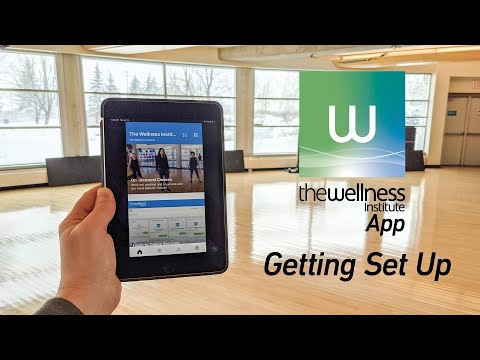 The Wellness Institute App:  Getting Set Up