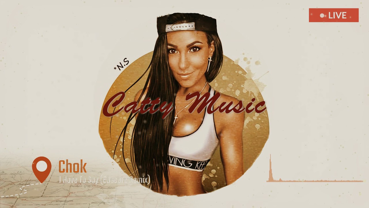 Chok - I Have To Say (EDscore Remix)