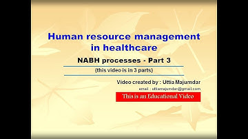Human Resource management in healthcare - NABH processes - Part 3