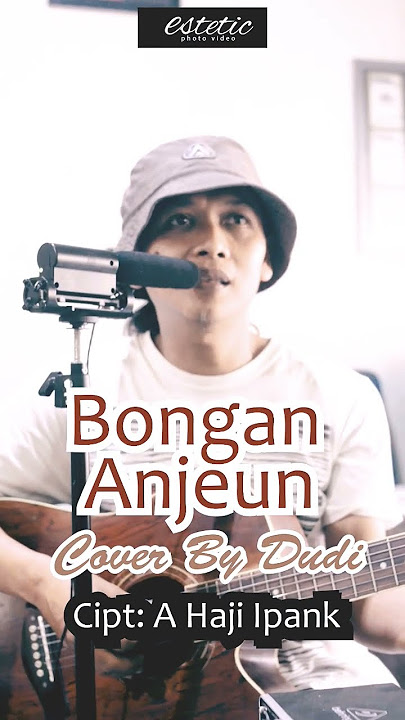 lagu sunda Bongan anjeun  (cover Dudi )akustik