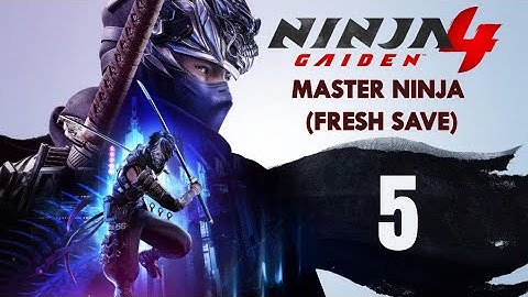 Ninja Gaiden 4 Master Ninja (Fresh Save) (Pt.5)