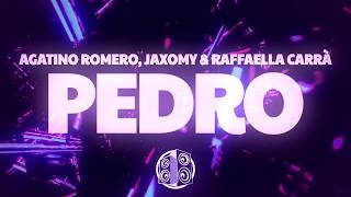 Jaxomy, Agatino Romero, Raffaella Carrà - PEDRO (Lyrics)