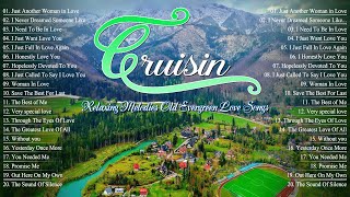 Best Evergreen  70s 80s 90s  Relaxing Oldies Cruisin   Ultimate Greatest Hits