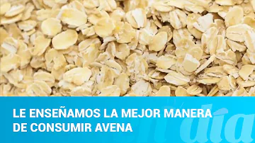 ¿Cuál es la forma más sana de tomar avena?