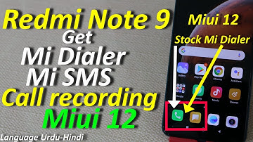 Mi Dialer For Redmi Note 9 On Miui 12