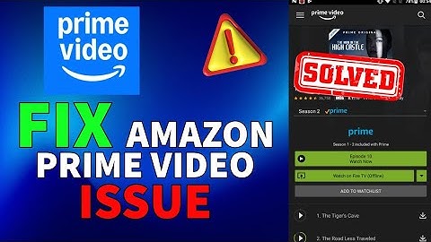 How to Fix Amazon Prime Video 2025?