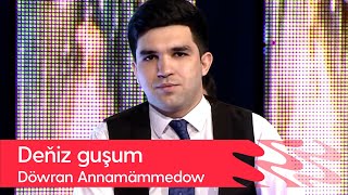 Dowran Annamammedow - Deniz Gushum 2022
