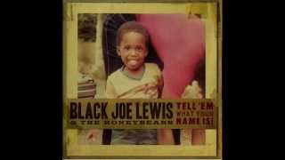 Black Joe Lewis & The Honeybears - Master Sold My Baby