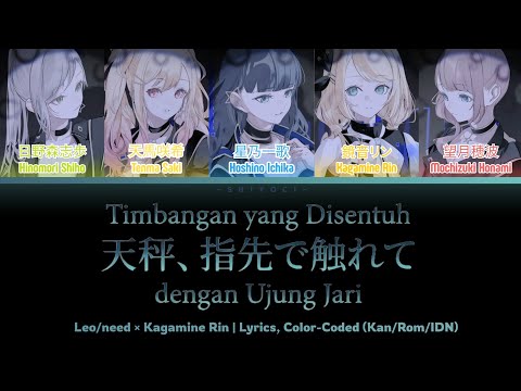 Tenbin, Yubisaki de Furete (天秤、指先で触れて) by Leo/need × Kagamine Rin |  (Kan/Rom/IDN)