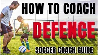 Master the Art of Defending with This Easy Coaching Method