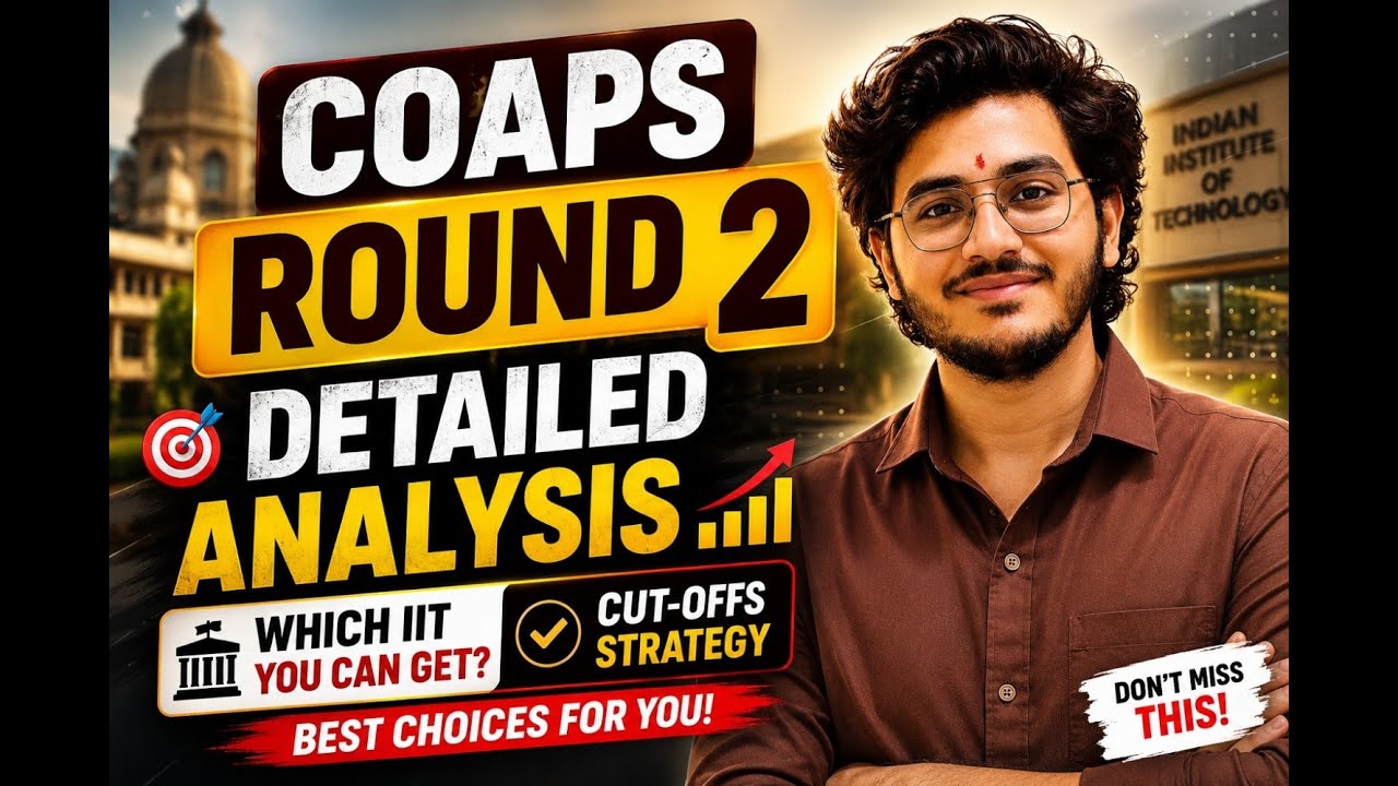 Coaps COAPS Round 2 Analysis 🔥 Which IIT You Can Get? (Cutoff + Strategy ...