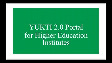 #YUKTIportal #campusconnect YUKTI 2.0 Portal for Higher Education Institutes