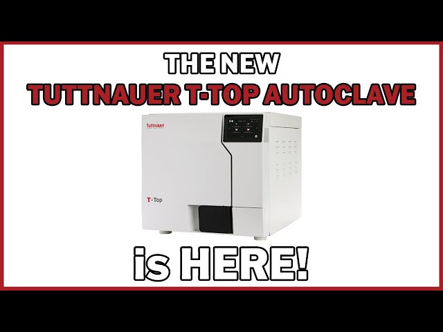 The New Tuttnauer T-Top Autoclave is Here