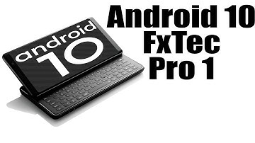 Install Android 10 on FxTec Pro 1 (LineageOS 17.1) - How to Guide!