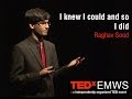 I knew i could and so i did raghav sood at tedxemws