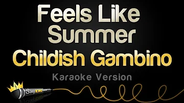 Childish Gambino - Feels Like Summer (Karaoke Version)