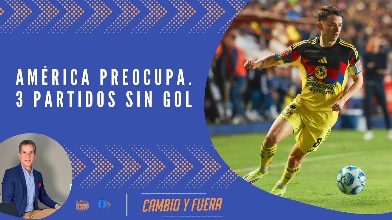 América preocupa 3 partidos sin gol.