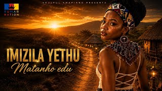 Imizila Yethu / Matanho Edu ❤️ | Zulu x Shona 