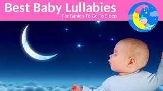 ❤️ Baby Songs and Bedtime Sleep Music ❤️ Lullaby For Babies To Go To Sleep