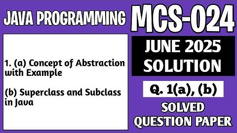 P1- 1(a), (b) | MCS024 June 2025 Solution | MCS 024 Solved Question Paper | Mcs24 Important Question