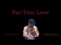 【Part-Time lover】ーーCHROMATIC HARMONICA（Tokunaga Sound）
