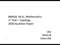 BRAOU M.Sc. Mathematics 1st Year Topology 2022 Question Paper