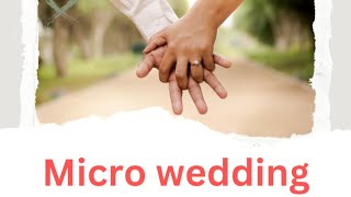 All you need to know about Micro-weddings||Scope,details,cost,budget..Detailed information.