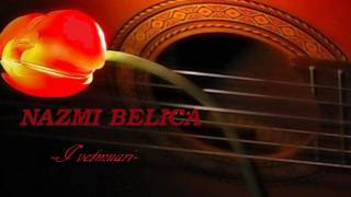 Video thumbnail of "Nazmi Belica-I vetmuari-"