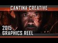 2015 gfx reel  cantina creative